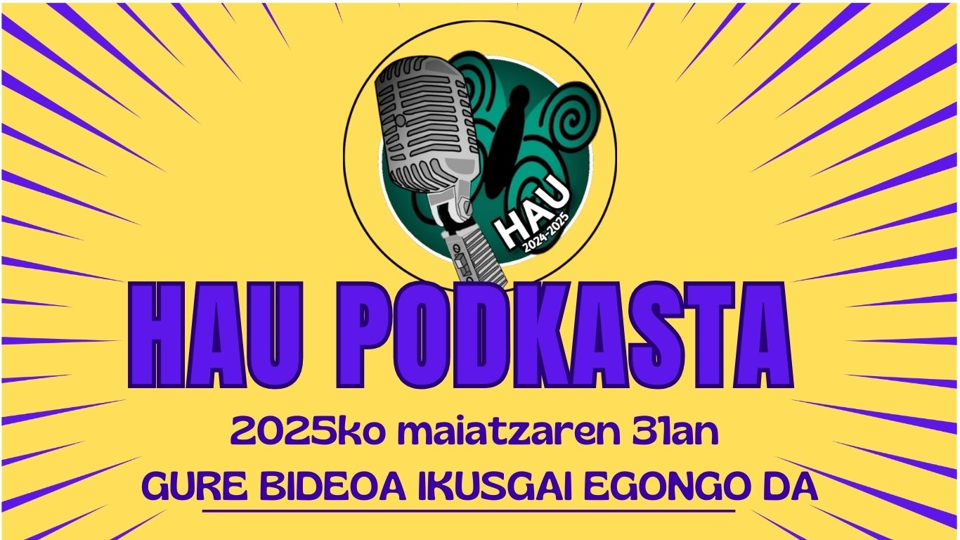 HAU PODCASTA. BERRIA!